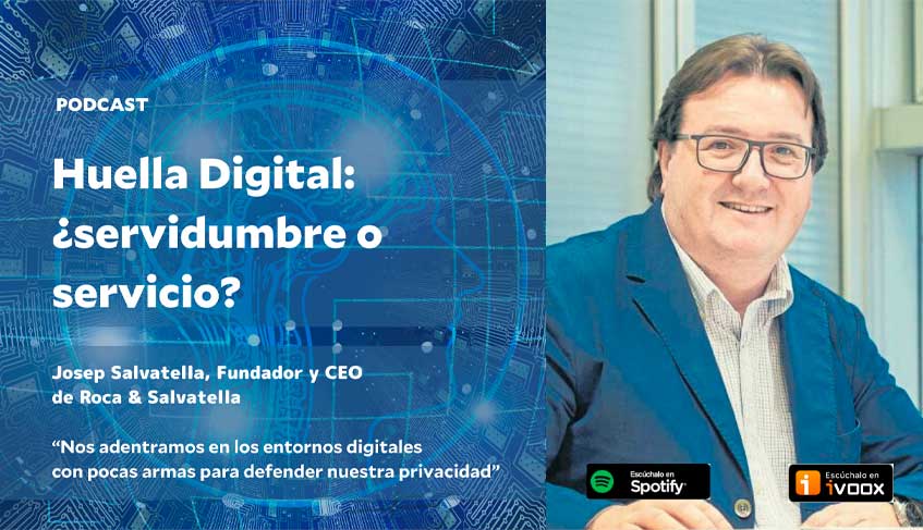 Josep Salvatella: “nos adentramos en los entornos digitales con pocas armas para defender nuestra privacidad”