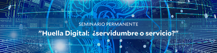 "La Huella digital: servidumbre o servicio"