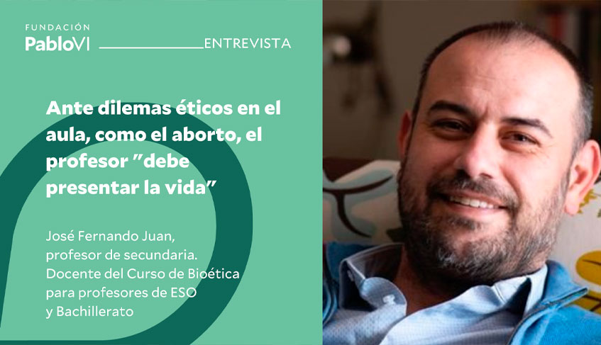 Ante dilemas éticos en el aula, como el aborto, el profesor “debe presentar la vida”