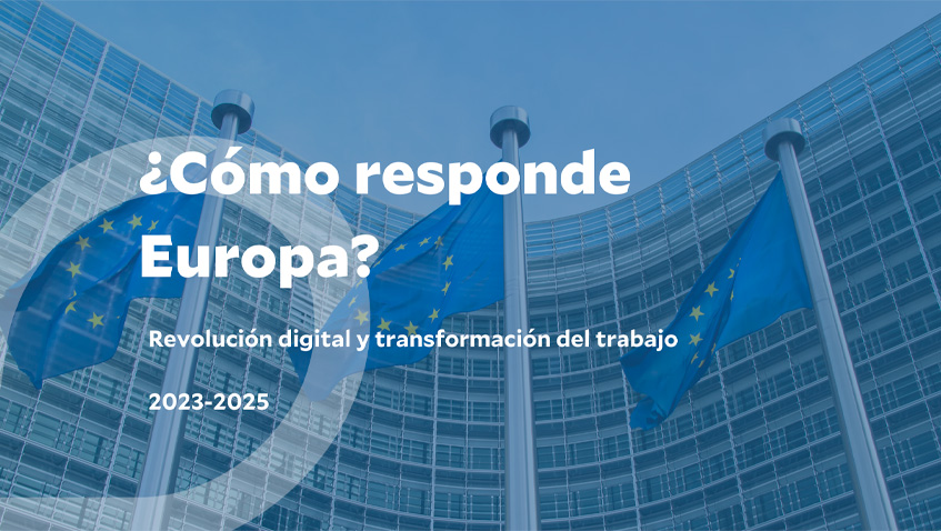 La respuesta de Europa ante la revolución digital y la transformación del trabajo