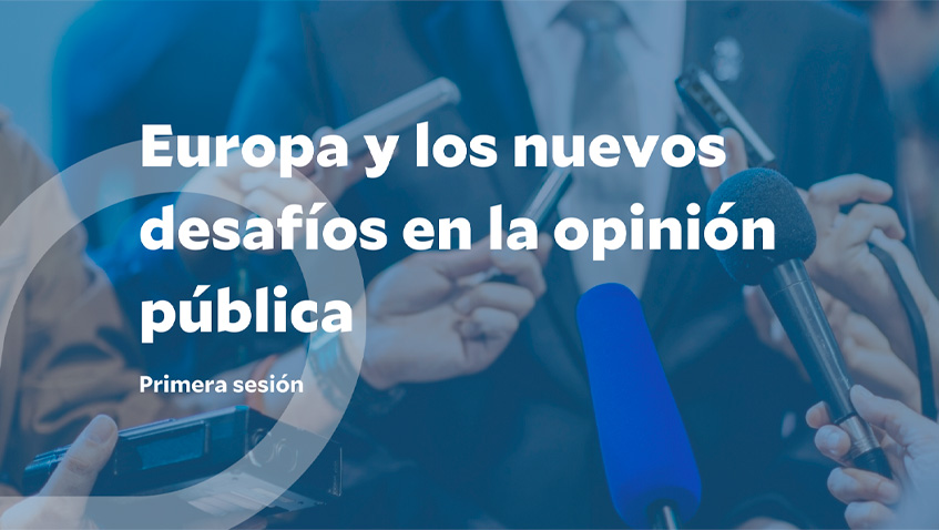 Europa y los nuevos desafíos en la opinión pública